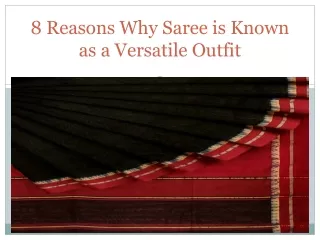 8 Reasons Why Saree is Known as a Versatile Outfit