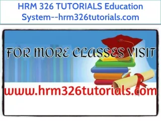 HRM 326 TUTORIALS Education System--hrm326tutorials.com