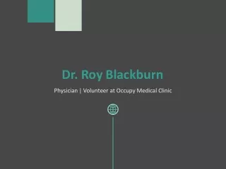 Dr. Roy Blackburn - Resourceful and Talented MD