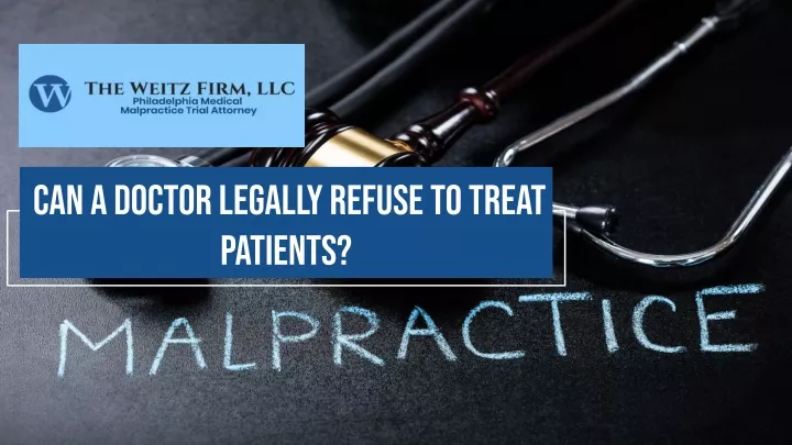 can a doctor legally refuse to treat patients