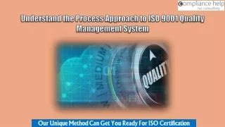 Understand the Process Approach to ISO 9001 Quality Management System