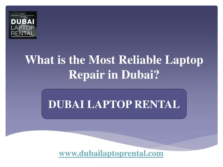 what is the most reliable laptop repair in dubai