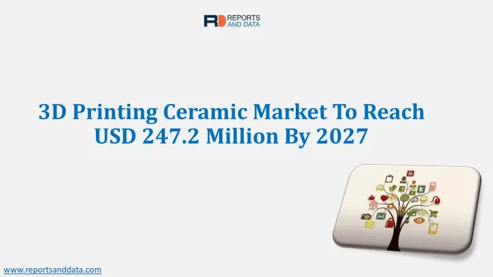 3d printing ceramic market to reach