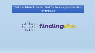 Finding Doc: Get the Advise from Certified Doctors for your Health