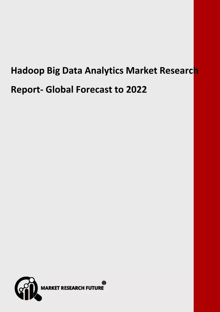 hadoop big data analytics market research report