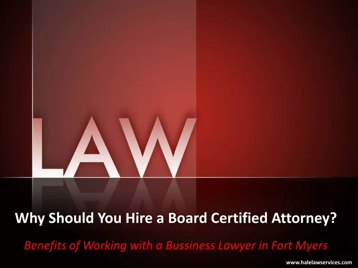 why should you hire a board certified attorney