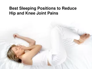 best sleeping positions to reduce hip and knee joint pains