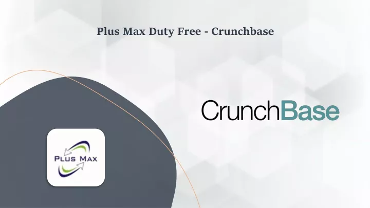 plus max duty free crunchbase