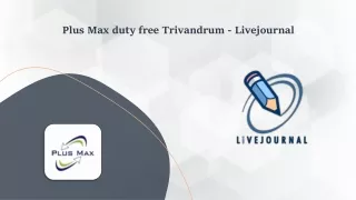plus max duty free trivandrum livejournal