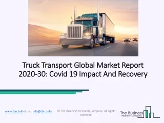 Truck Transport Market Size, Growth, Opportunity and Forecast to 2030