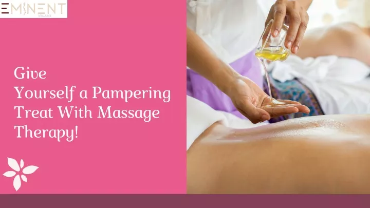 give yourself a pampering treat with massage