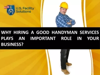 why hiring a good handyman services plays