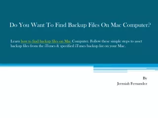 do you want to find backup files on mac computer
