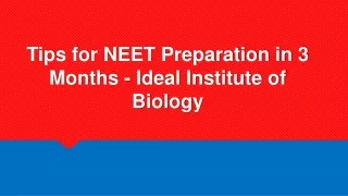 tips for neet preparation in 3 months ideal institute of biology