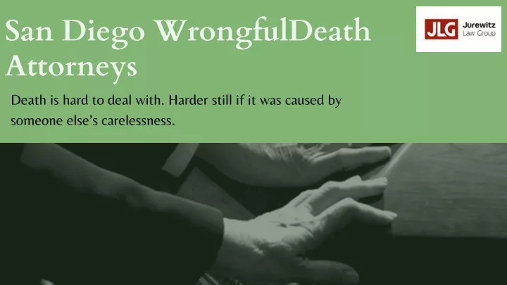 san diego wrongfuldeath attorneys death is hard