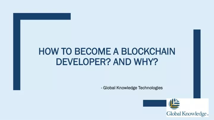 how to become a blockchain developer and why