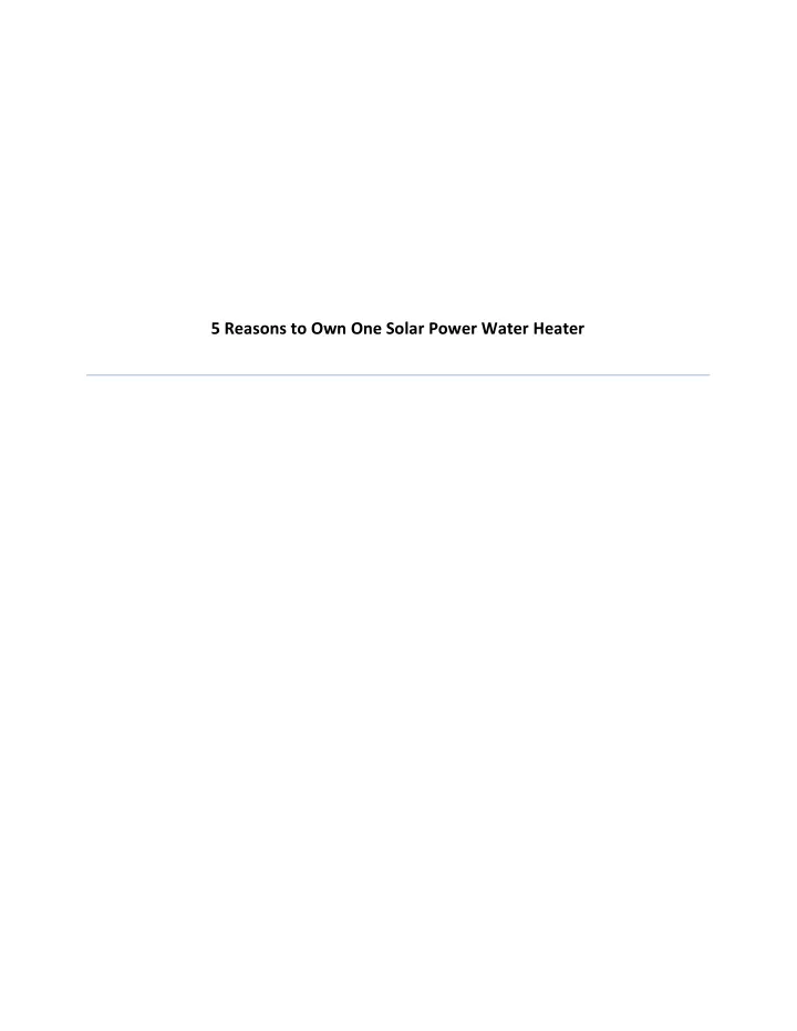 5 reasons to own one solar power water heater