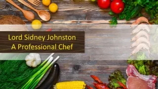Lord Sidney Johnston - A Professional Chef