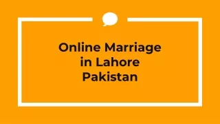 Online Marriage in Lahore Pakistan - Get Legal Online Marriage Service