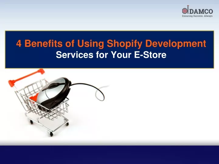 4 benefits of using shopify development services