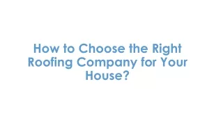 How to Choose The Right Roofing Company