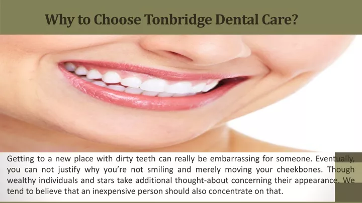 why to choose tonbridge dental care