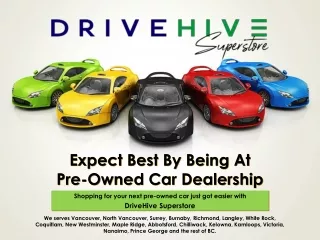 Expect Best by Being at Pre-Owned Car Dealership – DriveHive Superstore