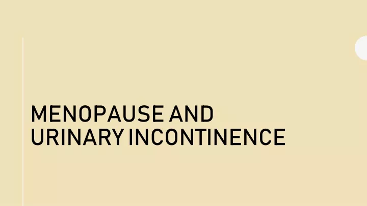 menopause and urinary incontinence