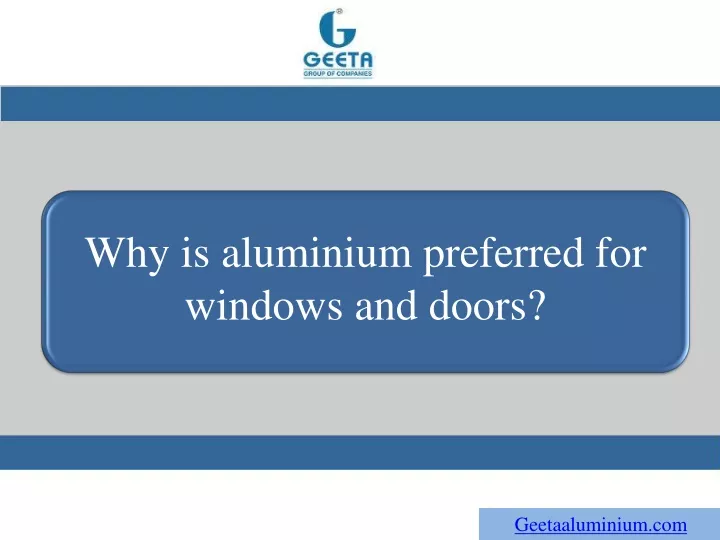 why is aluminium preferred for windows and doors