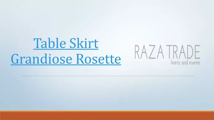 table skirt grandiose rosette