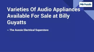 Varieties of audio appliances available for sale at billy guyatts