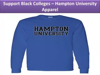Support Black Colleges - Hampton University Apparel