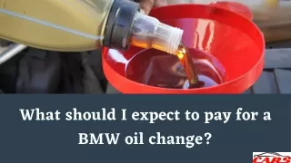 What Should I Expect To Pay For A Bmw Oil Change?
