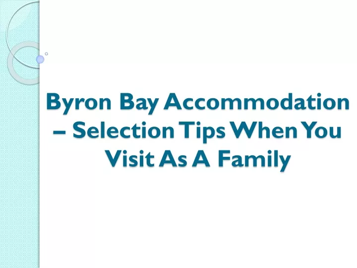 byron bay accommodation selection tips when you visit as a family