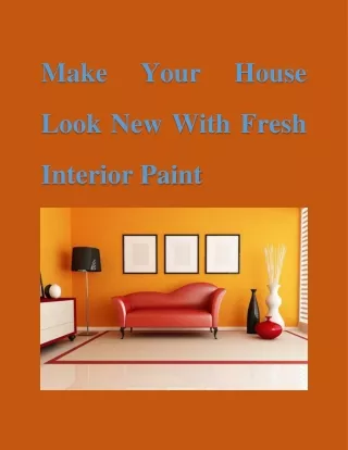 Make Your House New With Fresh Interior Paint