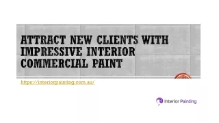 Attract New Clients With Impressive Interior Commercial Paint