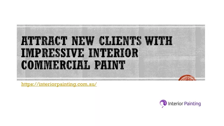 attract new clients with impressive interior commercial paint