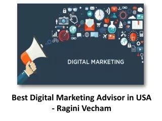 Best Digital Marketing Advisor in USA - Ragini Vecham