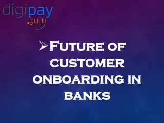 future of customer onboarding in banks