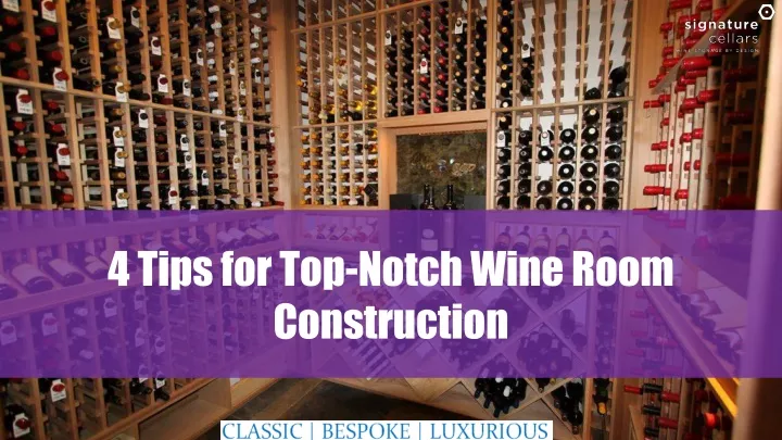 4 tips for top notch wine room construction