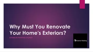 Why Must You Renovate Your Home's Exteriors?