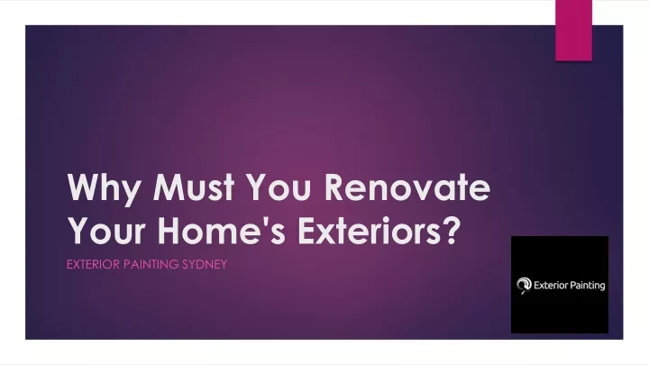 why must you renovate your home s exteriors