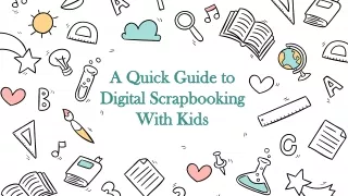 A Quick Guide to Digital Scrapbooking with Kids