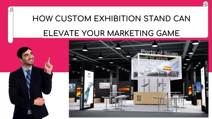 how custom exhibition stand can elevate your