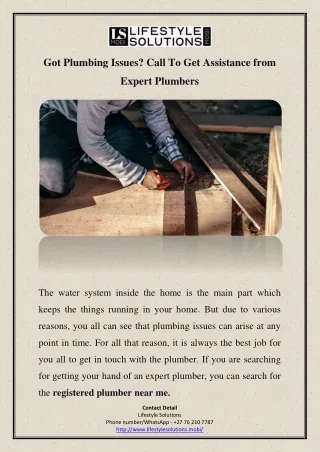 got plumbing issues call to get assistance from
