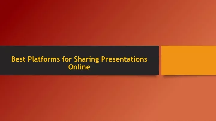 best platforms for sharing presentations online