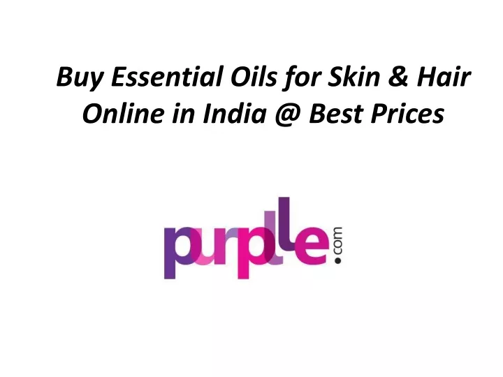 buy essential oils for skin hair online in india @ best prices