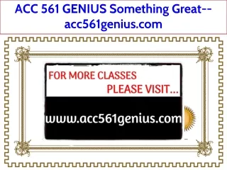 ACC 561 GENIUS Something Great--acc561genius.com