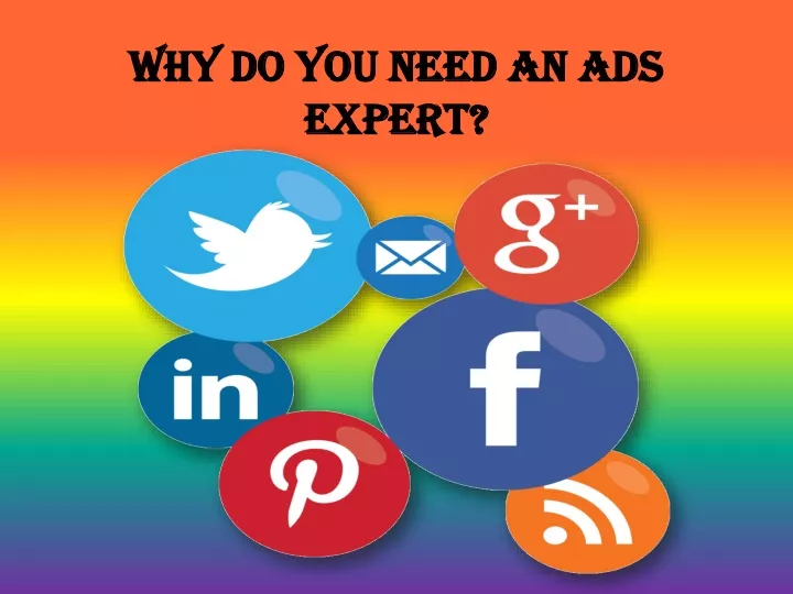 why do you need an ads expert