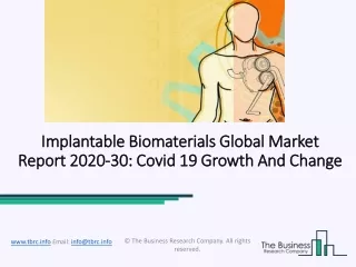 Global Implantable Biomaterials Market Report 2020-2030 | Covid 19 Growth And Change